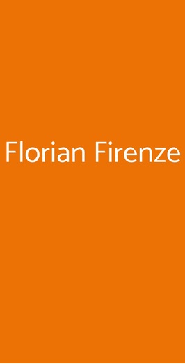 Florian Firenze, Firenze