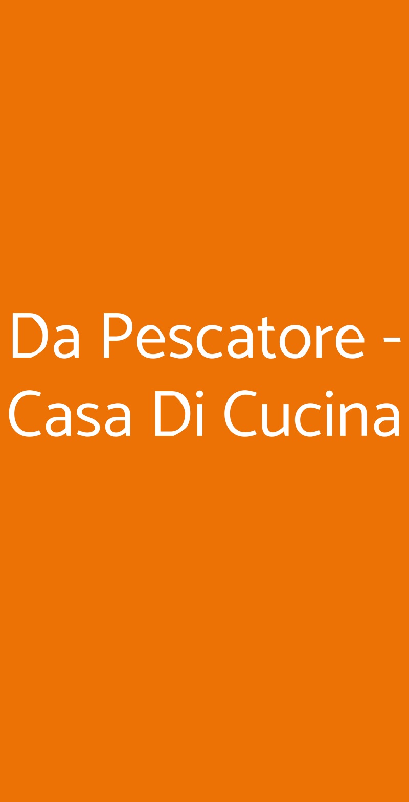 Da Pescatore - Casa Di Cucina, Firenze