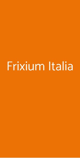 Frixium Italia, Firenze