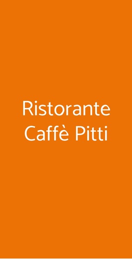 Ristorante Caffè Pitti, Firenze