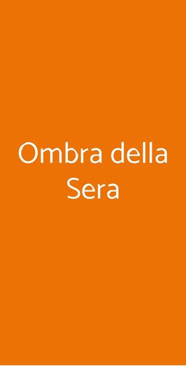 Ombra Della Sera, Volterra