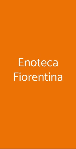 Enoteca Fiorentina, Firenze