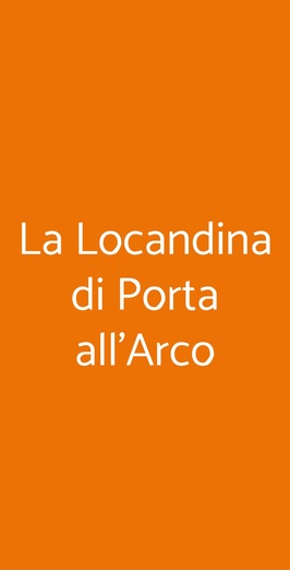 La Locandina Di Porta All'arco, Siena