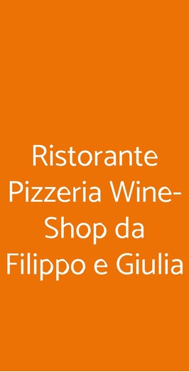 Ristorante Pizzeria Wine-shop Da Filippo E Giulia, Cecina