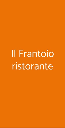 Il Frantoio Ristorante, Pitigliano