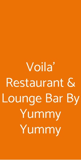 Voila' Restaurant & Lounge Bar By Yummy Yummy, Firenze