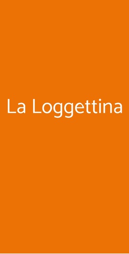 La Loggettina