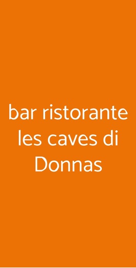 Bar Ristorante Les Caves Di Donnas, Donnas