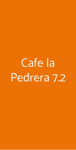 Cafe La Pedrera 7.2, Affi