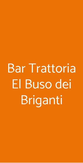 Bar Trattoria El Buso Dei Briganti, Cinto Euganeo