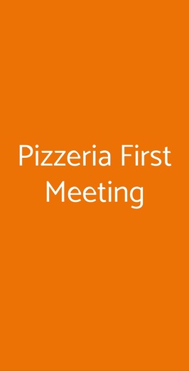 Pizzeria First Meeting