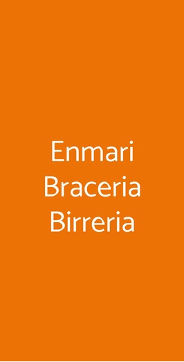 Enmari Braceria Birreria, Este