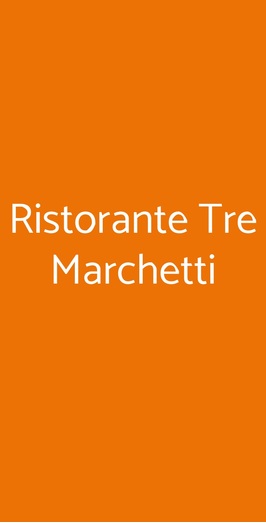 Ristorante Tre Marchetti, Verona