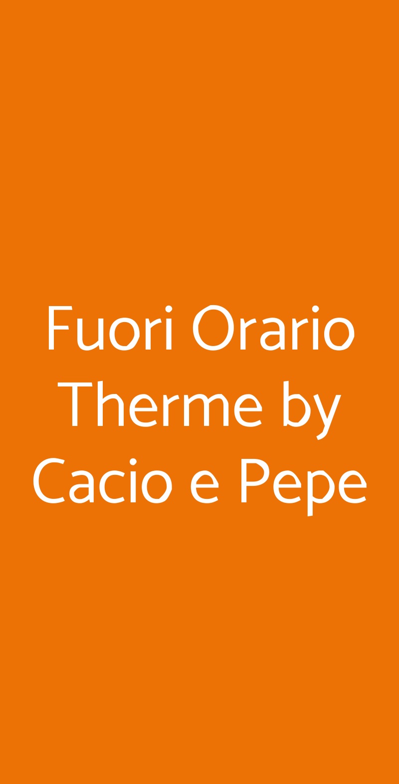 Fuori Orario Therme by Cacio e Pepe Abano Terme menù 1 pagina