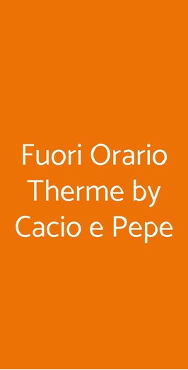 Fuori Orario Therme By Cacio E Pepe, Abano Terme