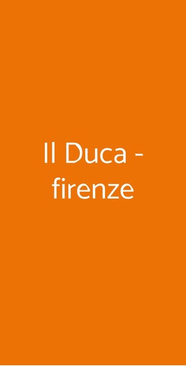 Il Duca - Firenze, Firenze