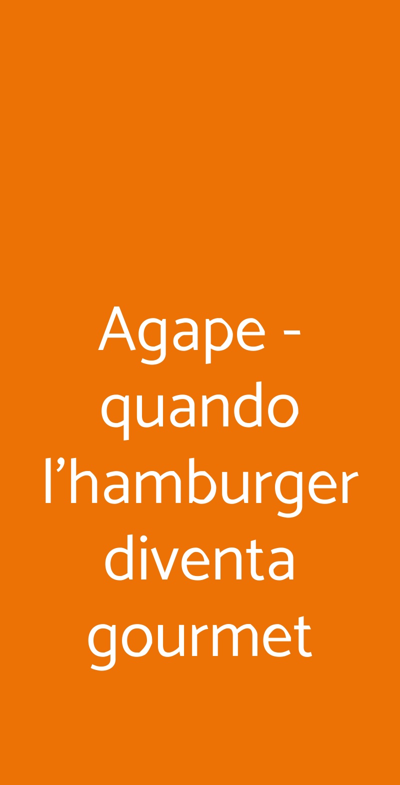 Agape - quando l'hamburger diventa gourmet Milano menù 1 pagina