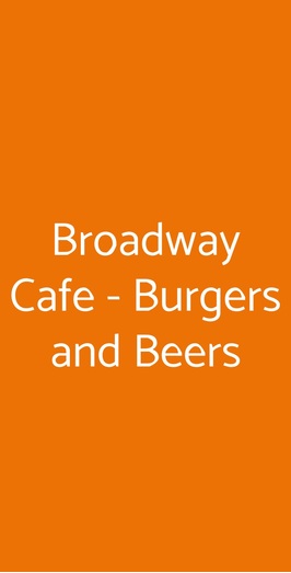 Broadway Cafe - Burgers And Beers, Milano