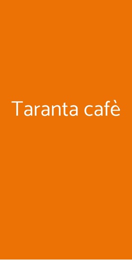 Taranta Cafè, Milano