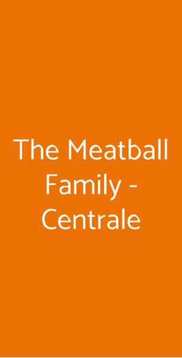 The Meatball Family - Centrale, Milano