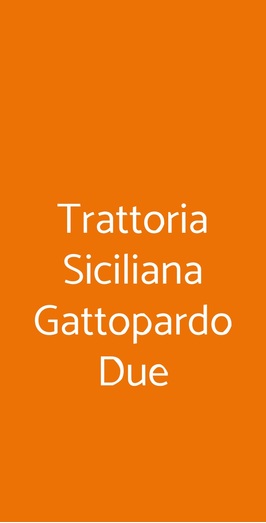 Trattoria Siciliana Gattopardo Due, Milano