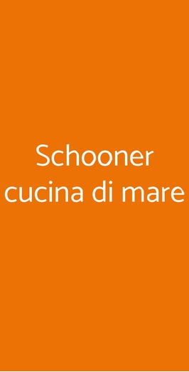 Schooner Cucina Di Mare, Milano