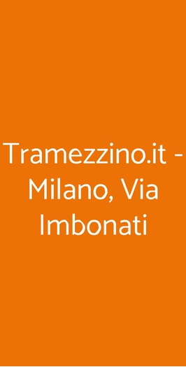 Tramezzino.it - Milano, Via Imbonati, Milano