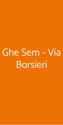 Ghe Sem - Via Borsieri, Milano