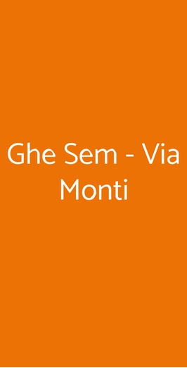 Ghe Sem - Via Monti, Milano