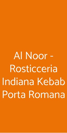 Al Noor - Rosticceria Indiana Kebab Porta Romana, Milano