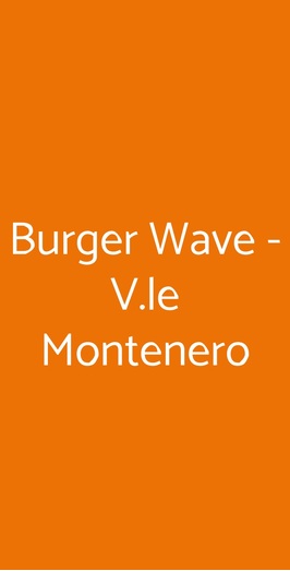 Burger Wave - V.le Montenero, Milano