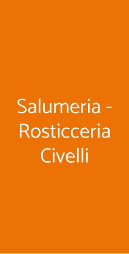 Salumeria - Rosticceria Civelli, Milano