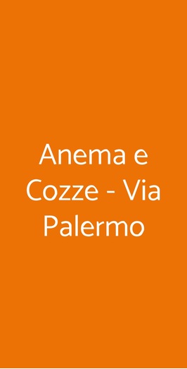 Anema E Cozze - Via Palermo, Milano