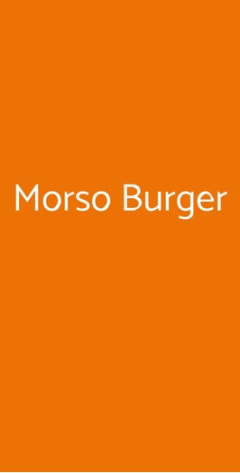 Morso Burger, Milano