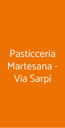 Pasticceria Martesana - Via Sarpi, Milano
