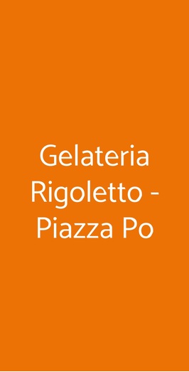 Gelateria Rigoletto - Piazza Po, Milano