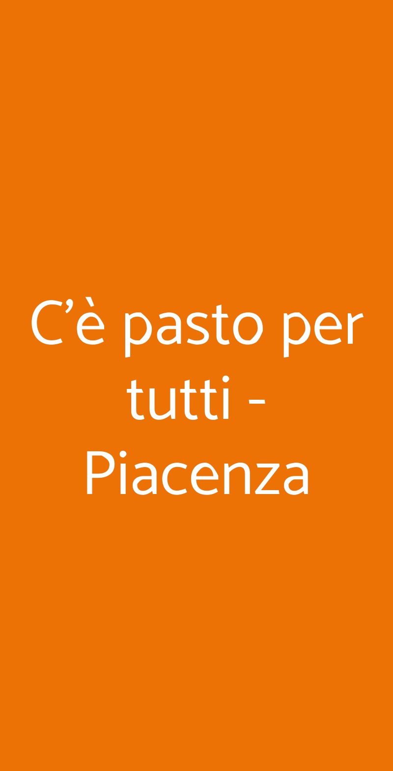 C'è Pasto Per Tutti - Piacenza, Piacenza