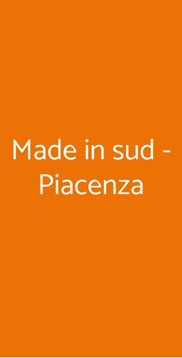 Made In Sud - Piacenza, Piacenza