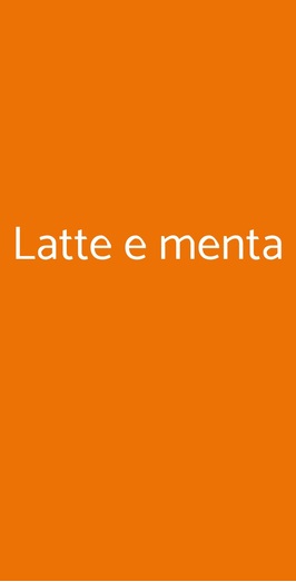 Latte E Menta, Piacenza