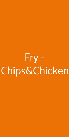 Fry - Chips&chicken, Roma