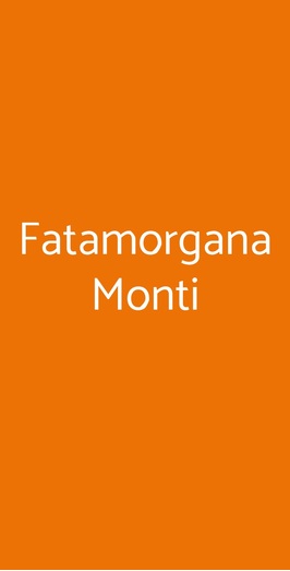 Fatamorgana Monti, Roma