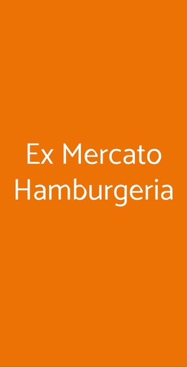 Ex Mercato Hamburgeria, Roma
