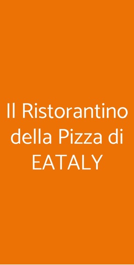 Il Ristorantino Della Pizza Di Eataly, Roma