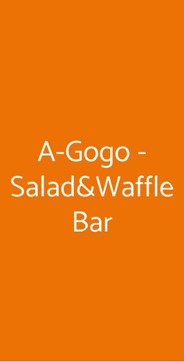 A-gogo - Salad&waffle Bar, Roma