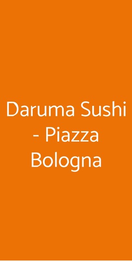 Daruma Sushi - Piazza Bologna, Roma