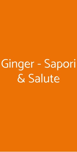 Ginger - Sapori & Salute, Roma