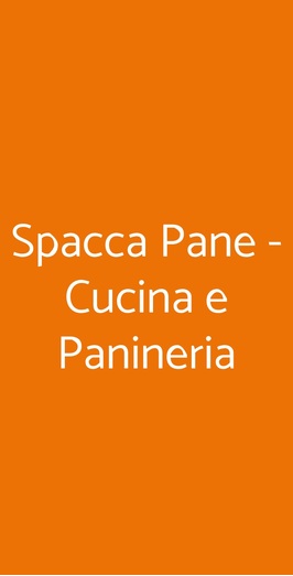 Spacca Pane - Cucina E Panineria, Roma
