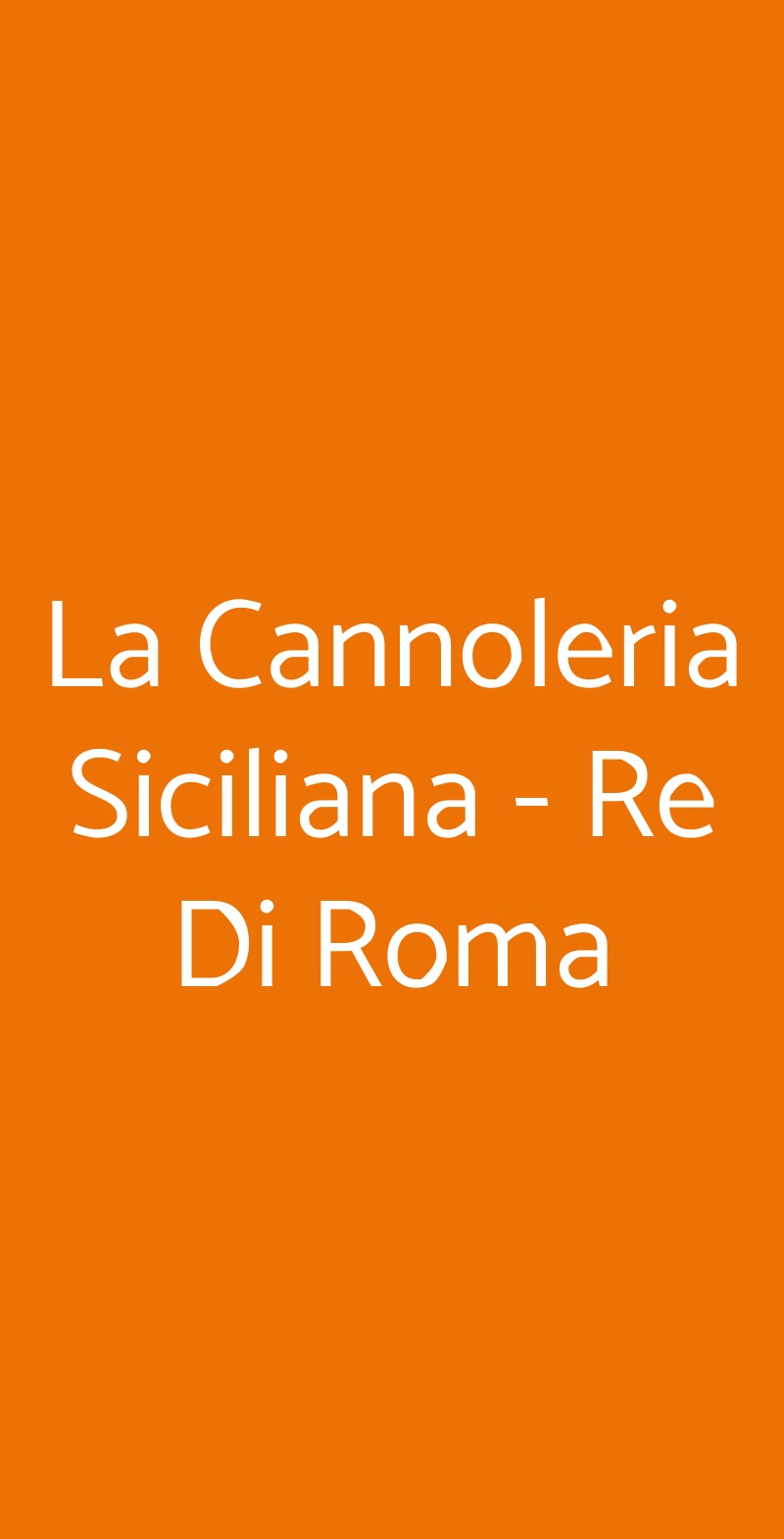 La Cannoleria Siciliana - Re Di Roma Roma menù 1 pagina
