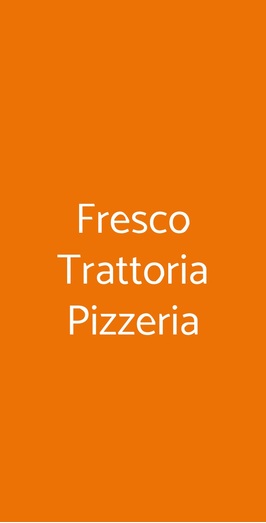 Fresco Trattoria Pizzeria, Roma
