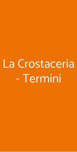 La Crostaceria - Termini, Roma